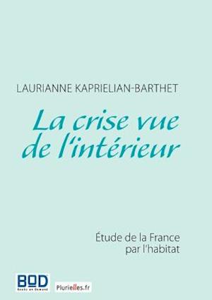 La Crise Vue de L'Int Rieur