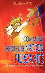 Comment rendre une nation puissante