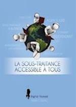 La Sous-Traitance Accessible à Tous