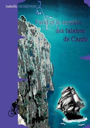 Farid et le mystère des falaises de Cassis