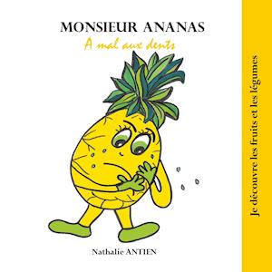 Monsieur Ananas a mal aux dents