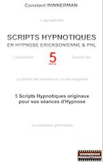 SCRIPTS HYPNOTIQUES EN HYPNOSE ERICKSONIENNE ET PNL N°5