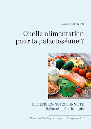 Quelle alimentation pour la galactosémie ?