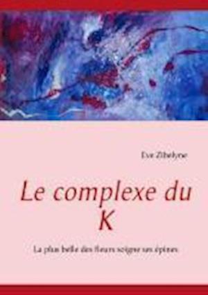 Le Complexe Du K