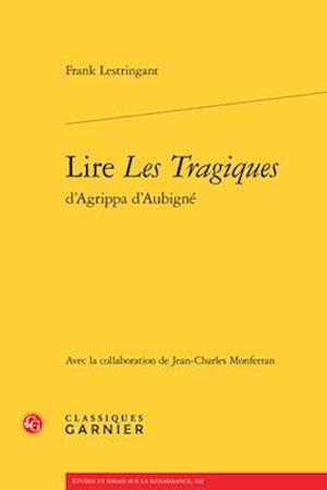 Lire Les Tragiques d'Agrippa d'Aubigne