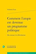 Comment L'Utopie Est Devenue Un Programme Politique