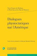 Dialogues Physiocratiques Sur L'Amerique