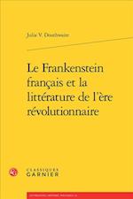 Le Frankenstein Francais Et La Litterature de L'Ere Revolutionnaire