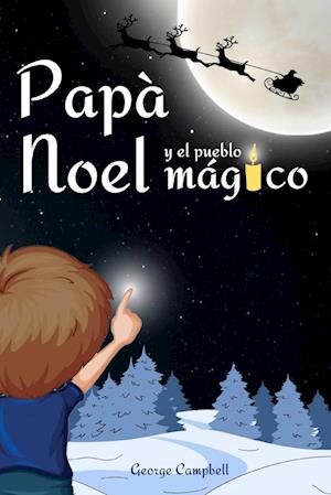 Papá Noel y el Pueblo Mágico