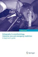 Echography in anesthesiology, intensive care and emergency medicine: A beginner's guide