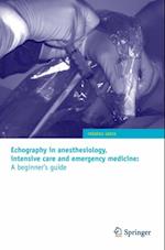 Echography in anesthesiology, intensive care and emergency medicine: A beginner's guide