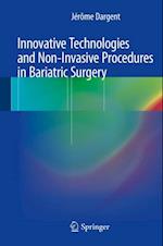 Innovative Technologies and Non-Invasive Procedures in Bariatric Surgery