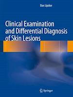 Clinical Examination and Differential Diagnosis of Skin Lesions