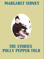 Stories Polly Pepper Told