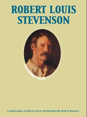 Father Damien, an Open Letter to the Reverend Dr. Hyde of Honolulu