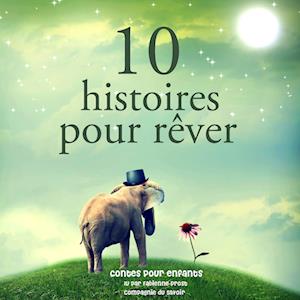 10 histoires pour rêver