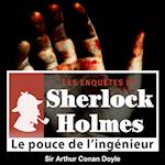 Le Pouce de l'ingénieur, une enquête de Sherlock Holmes