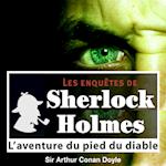 L'Aventure du pied du diable, une enquête de Sherlock Holmes