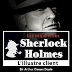 L'Illustre client, une enquête de Sherlock Holmes