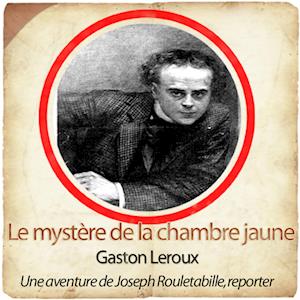 Rouletabille : Le mystère de la chambre jaune