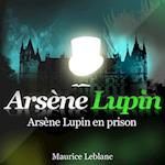 Arsène Lupin en prison ; les aventures d'Arsène Lupin