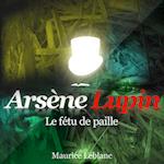 Le Fétu de paille ; les aventures d'Arsène Lupin