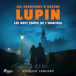 Les 8 Coups de l'horloge ; les aventures d'Arsène Lupin