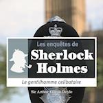 Le Gentilhomme célibataire, une enquête de Sherlock Holmes