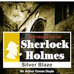 Silver Blaze, une enquête de Sherlock Holmes