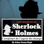 L'Employé de l'agent de change, une enquête de Sherlock Holmes