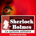 La Cycliste solitaire, une enquête de Sherlock Holmes