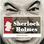 Peter le Noir, une enquête de Sherlock Holmes