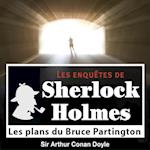 Les Plans du Bruce Partington, une enquête de Sherlock Holmes