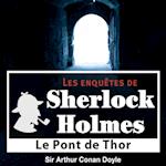 Le Pont de Thor, une enquête de Sherlock Holmes