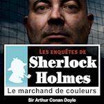 Le Marchand de couleurs, une enquête de Sherlock Holmes