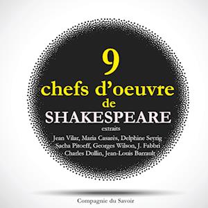 9 chefs d'œuvre de Shakespeare au théâtre, extraits