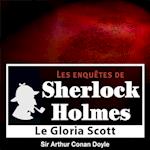 Le Gloria Scott, une enquête de Sherlock Holmes