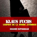 Klaus Fuchs, Les plus grandes affaires d'espionnage