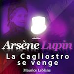 Arsène Lupin : La Cagliostro se venge