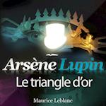 Arsène Lupin : Le triangle d'or