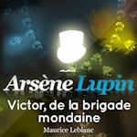 Arsène Lupin : Victor, de la brigade mondaine