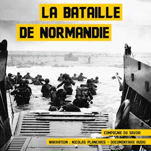 La Bataille de Normandie