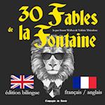 30 fables de la Fontaine, édition bilingue français-anglais ; J'apprends l'anglais avec les fables de La Fontaine