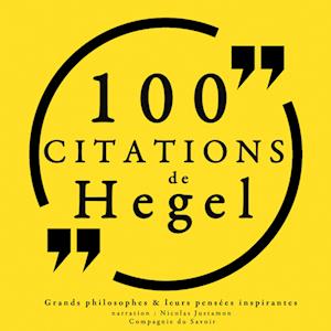 100 citations de Hegel