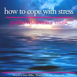 How to Cope With Stress