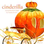 Cinderella, a Fairy Tale