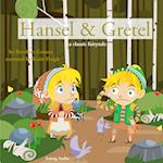 Hansel and Gretel, a Fairy Tale