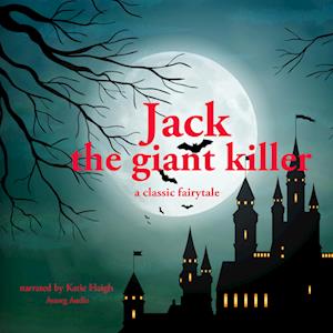 Jack the Giant Killer, a Classic Fairy Tale