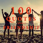 100 Quotes about Friendship