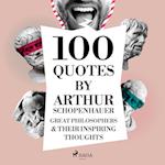 100 Quotes by Arthur Schopenhauer: Great Philosophers & Their Inspiring Thoughts